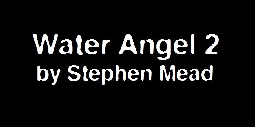 “Water Angel 2” by Stephen Mead