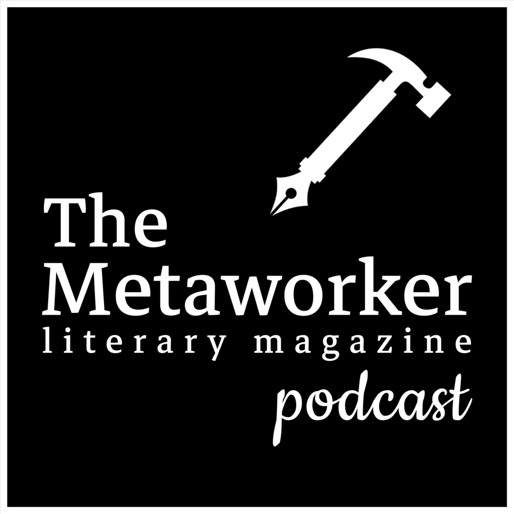 The Metaworker Literary Magazine Podcast logo